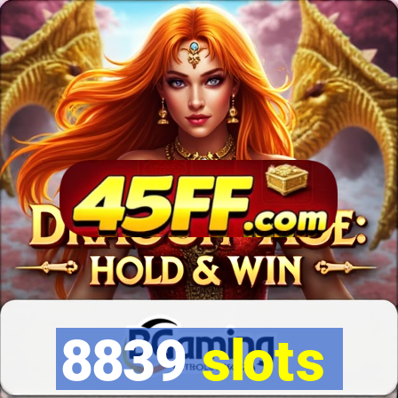 8839 slots